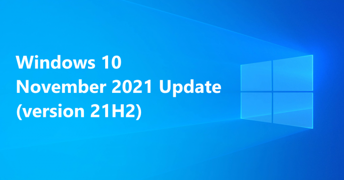 Windows 10 2021年11月更新正式发布 现已可供下载