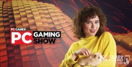 PC Gaming Show 2023确认将展示总共55款游戏